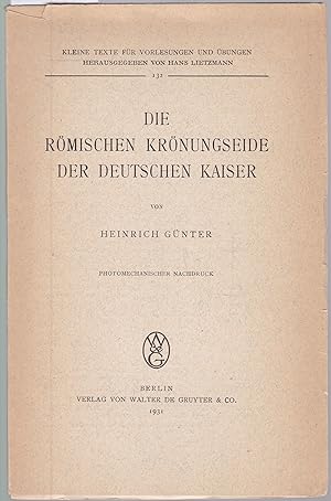Die römischen Krönungseide der deutschen Kaiser (= Kleine Texte für Vorlesungen und Übungen, 132)