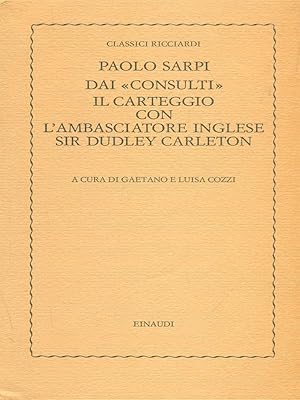 Bild des Verkufers fr Dai consulti il carteggio con l'ambasciatore inglese Sir Dudley Carleton zum Verkauf von Librodifaccia