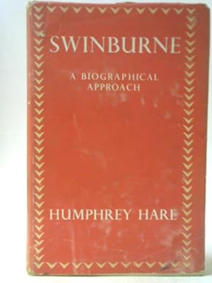 Bild des Verkufers fr Swinburne: a Biographical Approach zum Verkauf von World of Rare Books