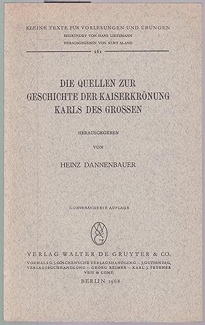 Imagen del vendedor de Die Quellen zur Geschichte der Kaiserkrnung Karls des Grossen (= Kleine Texte fr Vorlesungen und bungen, 161) a la venta por Graphem. Kunst- und Buchantiquariat