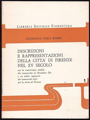 Bild des Verkufers fr Descrizioni E Rappresentatazioni Dell Citta Di Firenze Nel XV Secolo Con La Trascrizione Inedita Dei Manoscritti Di Benedetto Dei E Un Indice Ragionato Dei Manoscritti Utili Per La Storia Di Firenze zum Verkauf von Graphem. Kunst- und Buchantiquariat