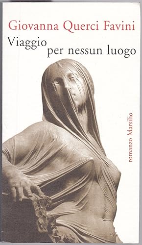Seller image for Viaggio per nessun luogo. Dedicated by the author for sale by Graphem. Kunst- und Buchantiquariat