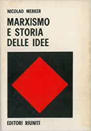 Seller image for MARXISMO E STORIA DELLE IDEE for sale by LIBRERIA ALDROVANDI