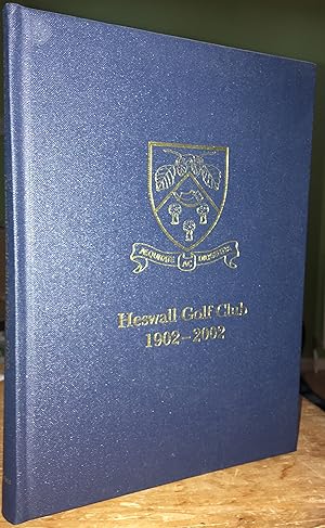 Heswall Golf Club 1902-2002