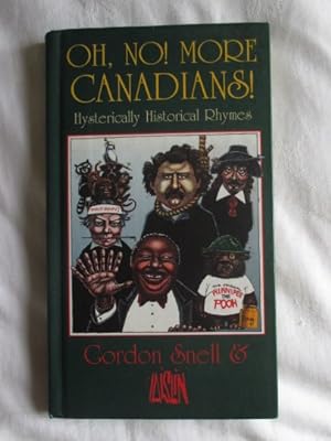 Bild des Verkufers fr Oh No! More Canadians: Hysterically Historical Rhymes zum Verkauf von MacKellar Art &  Books