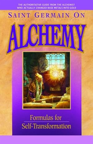 Imagen del vendedor de Saint Germain on Alchemy : Formulas for Self-Transformation a la venta por GreatBookPrices