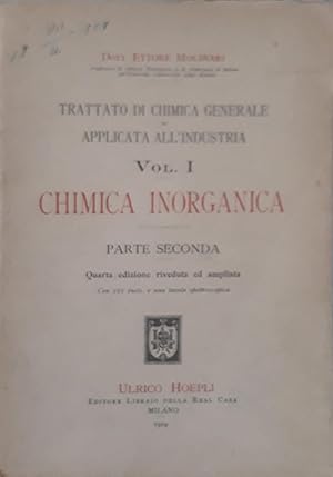 Trattato di chimica generale ed applicata all'industria (vol. I) - Chimica inorganica (parte seco...