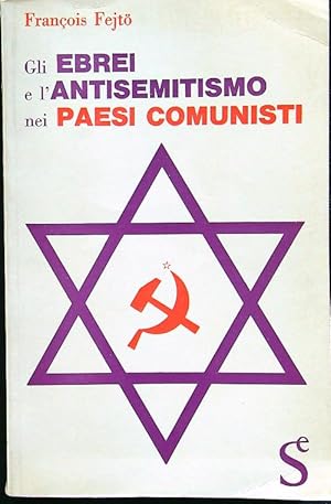 Gli Ebrei e l'antisemitismo nei paesi comunisti