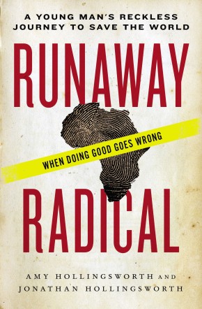 Seller image for Runaway Radical: A Young Man's Reckless Journey to Save the World for sale by ChristianBookbag / Beans Books, Inc.