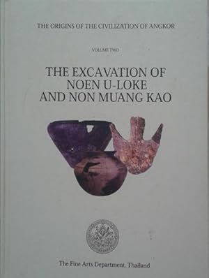 Bild des Verkufers fr Origins of the Civilization of Angko, the: Vol.2: The Excavation of Noen U-Loke and Non Muang Kao . that began in the late Bronze Age, followed by four mortuary phases covering the Iron Age. This report describes zum Verkauf von SEATE BOOKS