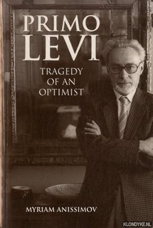 Bild des Verkufers fr Primo Levi: Tragedy of an Optimist zum Verkauf von Klondyke