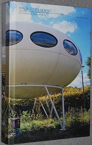 Berlin : City in Space : Architecture and Design from the 50ies to the 70ies