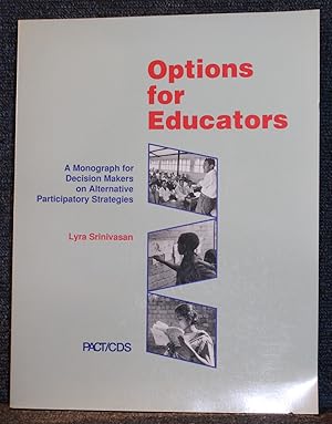 Options for Educators a Monograph for Decision Makers on Alternative Participatory Strategies