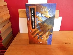 LE BIEN DES AUTRES TOME 1