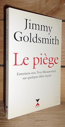 LE PIEGE : Entretiens avec Yves Messarovitch sur quelques idées reçues.