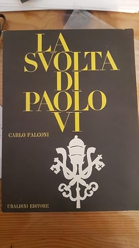 LA SVOLTA DI PAOLO VI, VALUTAZIONE CRITICA DEL SUO PONTIFICATO