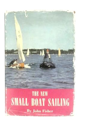 Seller image for The New Small Boat Sailing for sale by World of Rare Books
