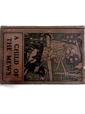 Image du vendeur pour A Child of The Mews mis en vente par World of Rare Books