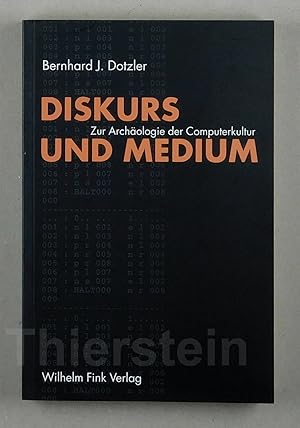 Bild des Verkufers fr Diskurs und Medium. Zur Archologie der Computerkultur. zum Verkauf von Daniel Thierstein