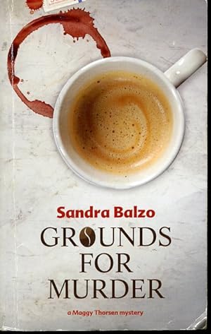 Seller image for Grounds For Murders (A Maggy Thorson Mystery) for sale by Librairie Le Nord