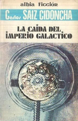 Bild des Verkufers fr Albia Ficcion numero 05: La Caida del Imperio Galactico zum Verkauf von El Boletin
