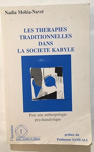 Seller image for Les thrapies traditionnelles dans la socit kabyle: Pour une anthropologie psychanalytique for sale by librairie philippe arnaiz