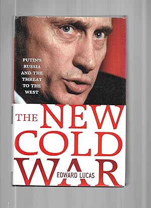 THE NEW COLD WAR: Putin's Russia And The Threat To The West
