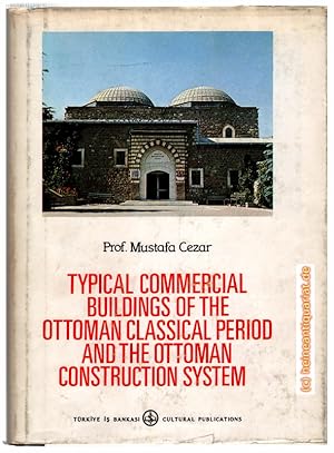 Typical Commercial Buildings of the Ottoman Classical Period and the Ottoman Construction System.