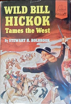 Wild Bill Hickock Tames The Wild West