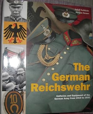 Seller image for The German Reichswehr: Uniforms and Equipment of the German Army from 1919 to 1932 for sale by eclecticbooks