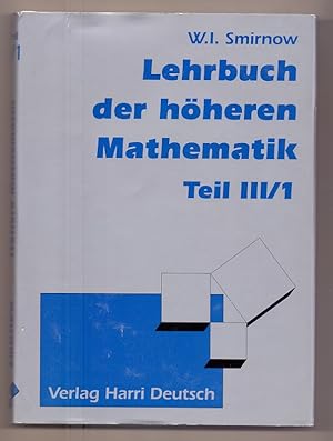 Seller image for Lehrbuch der hheren Mathematik, Teil III/1. Hochschulbcher fr Mathematik. for sale by Die Wortfreunde - Antiquariat Wirthwein Matthias Wirthwein