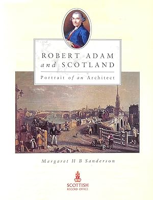 Seller image for Robert Adam and Scotland: Portrait of an Architect for sale by M Godding Books Ltd