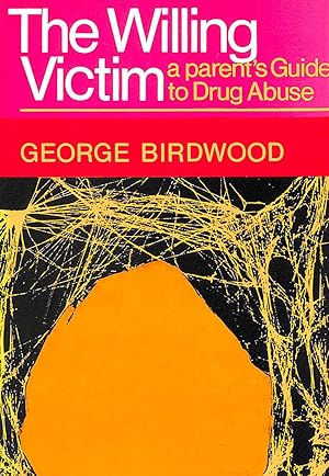 Imagen del vendedor de Willing Victim: A Parent's Guide to Drug Abuse a la venta por M Godding Books Ltd