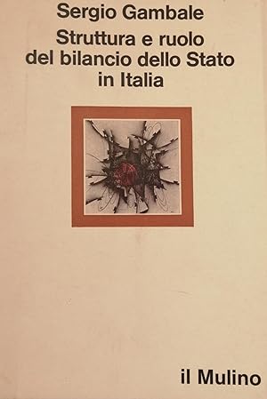 Immagine del venditore per STRUTTURA E RUOLO DEL BILANCIO DELLO STATO IN ITALIA venduto da libreria minerva