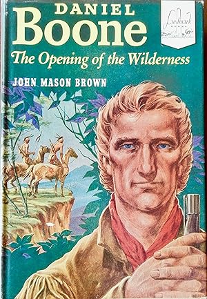 Daniel Boone: The Opening of the Wilderness