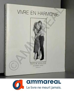 Seller image for Vivre en harmonie. trait de sexologie for sale by Ammareal