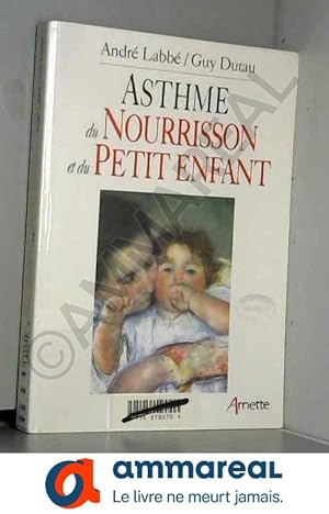 Bild des Verkufers fr Asthme du nourrisson et du petit enfant zum Verkauf von Ammareal