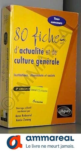 Image du vendeur pour 80 fiches d'actualit et de culture gnrale : Institutions, citoyennet et socit mis en vente par Ammareal