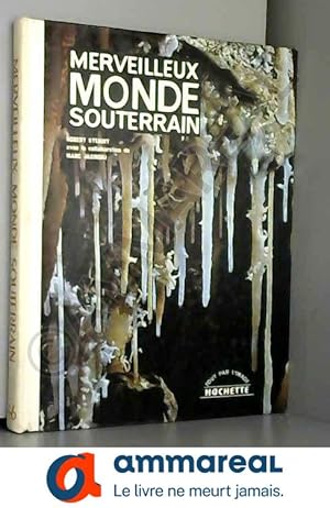 Seller image for Merveilleux monde souterrain for sale by Ammareal