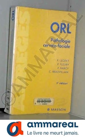 Imagen del vendedor de ORL : Pathologie cervico-faciale, 5e dition a la venta por Ammareal