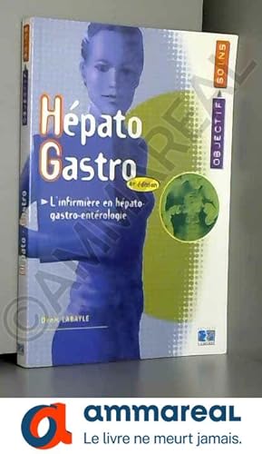 Bild des Verkufers fr Hpato-gastro : l'infirmire en hpato-gastro-entrologie, 4e dition zum Verkauf von Ammareal