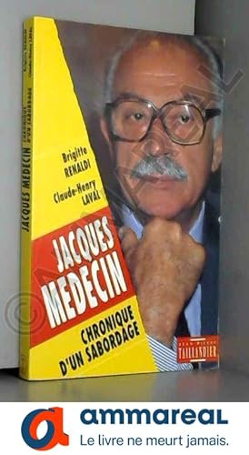 Seller image for Jacques Mdecin, chronique d'un sabordage for sale by Ammareal