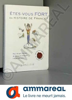 Image du vendeur pour Etes-vous fort en histoire de France ? mis en vente par Ammareal