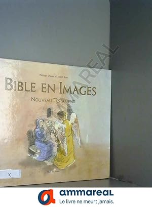 Image du vendeur pour Bible en images : Nouveau Testament mis en vente par Ammareal