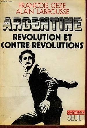 Bild des Verkufers fr Argentine : rvolution et contre-rvolutions - Collection Combats. zum Verkauf von Le-Livre