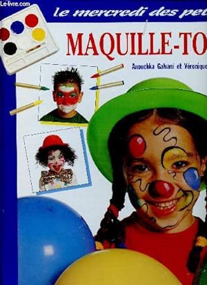 Bild des Verkufers fr Maquille-toi ! (Collection "Le mercredi des petits") zum Verkauf von Le-Livre