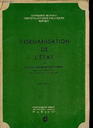 Bild des Verkufers fr L'organisation de l'Etat. Universit de Paris, institut d'tudes politiques 1946 - 1947. 3 fascicules zum Verkauf von Le-Livre