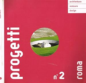 Bild des Verkufers fr Progetti. Architettura, restauro, design. Roma. Pubblicazione periodica n.2, giugno 2005 zum Verkauf von Biblioteca di Babele