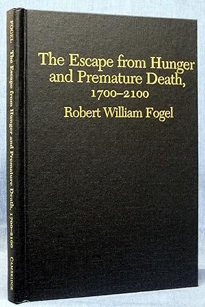 The Escape from Hunger and Premature Death, 1700–2100: Europe, America, and the Third World (Camb...