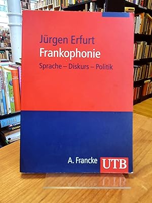 Bild des Verkufers fr Frankophonie - Sprache - Diskurs - Politik, zum Verkauf von Antiquariat Orban & Streu GbR